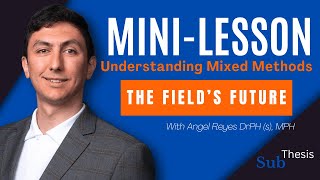 The Future of Mixed Methods Research | Digital, Critical & Global Health Innovations | Module 5.20