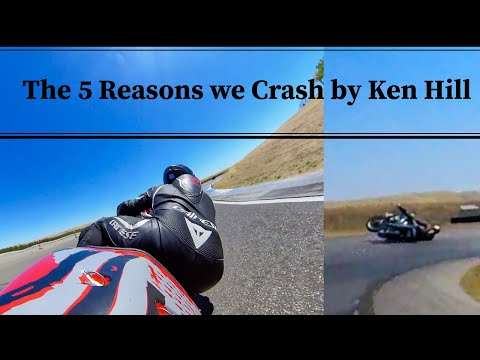 5 Reasons we Crash our Motorcycles by Ken Hill