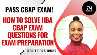 Solve CBAP Exam Questions|CBAP Exam Preparation Tips Business Analysts Tutorial Techniques Beginners