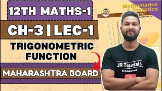 12th Maths 1 | Chapter 3 | Trigonometric Function | Lecture 1 | Maharashtra Board |