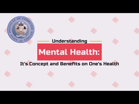 Understanding Mental Health: It's Concept and Benefits on One's Health