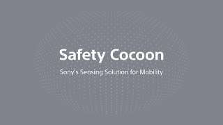 Safety Cocoon - Sony's Sensing Solution Technology for Mobility | Official Video