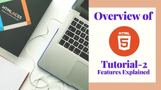 OVERVIEW OF HTML5 | FEATURES OF HTML5