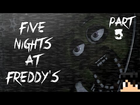 Five Nights at Freddy's: Part Five | w/xXDynamicXx