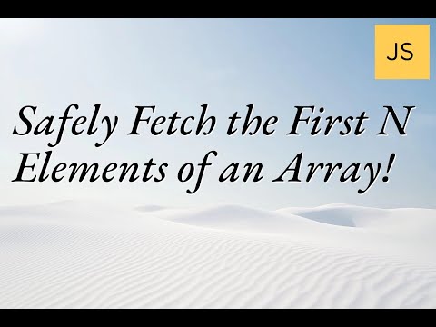 Safely Fetch the First N Elements of an Array! #CodingTips #Programming #LearnToCode