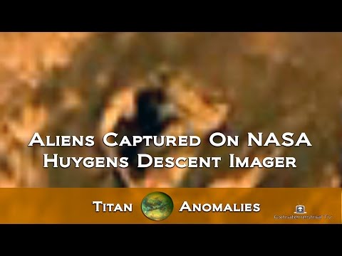 Aliens Captured  On NASA Huygens Descent Imager - Titan Anomalies★★★
