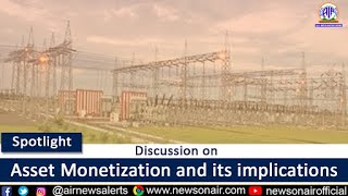Discussion on Asset Monetization and its implications, 10 Mar
