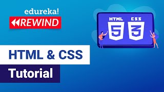 HTML and CSS Tutorial | HTML and CSS | HTML CSS Tutorial | Edureka | Web Dev Rewind - 1