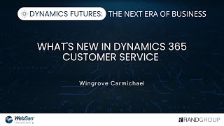 Dynamics Futures - What's New in Dynamics Customer Service