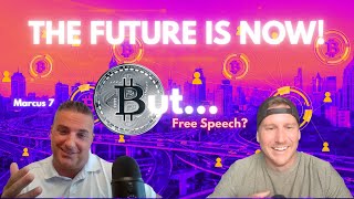 #13 Marcus 7 - The Future of Bitcoin and Free Speech