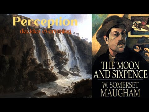 Your perception decides everything | The Book of the Moon and the Sixpence