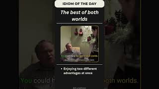 🗣 Idiom of the Day: “The Best of Both Worlds” | Learn English with Movies | Learn Idioms with Movies