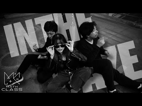 Math Class 【In The Haze】 Official Music Video