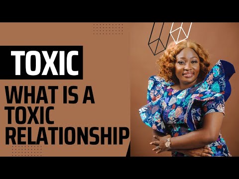 WHAT IS A TOXIC RELATIONSHIP #toxicrelationships #relationshipgoals