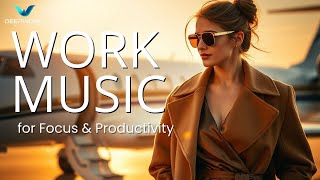 Work Music for Deep Concentration & Productive Flow 🎧