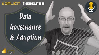 Data Governance & Adoption - Ep.227 - Power BI tips from the real world