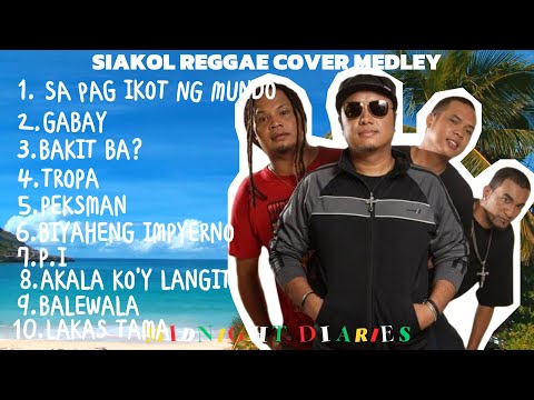SIAKOL REGGAE MEDLEY 2026 BY MIDNIGHT DIARIES
