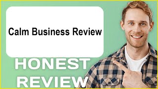 Calm Business Review | My Usage Experience