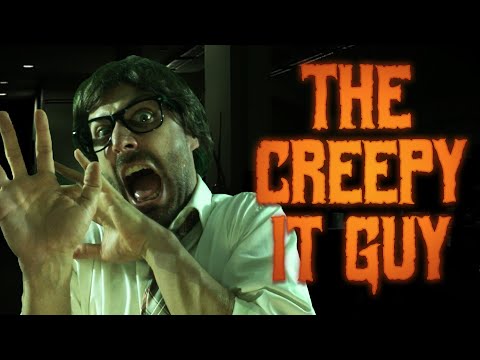 The Creepy IT Guy
