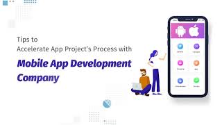 Tips to Accelerate App Project’s Process with Mobile App Development Company