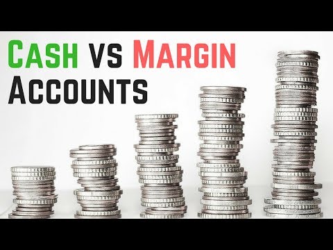 Cash Account vs Margin Account - Ultimate Guide
