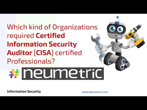 What type of Organizations require CISA Professionals? Is it Mandatory for your organization.