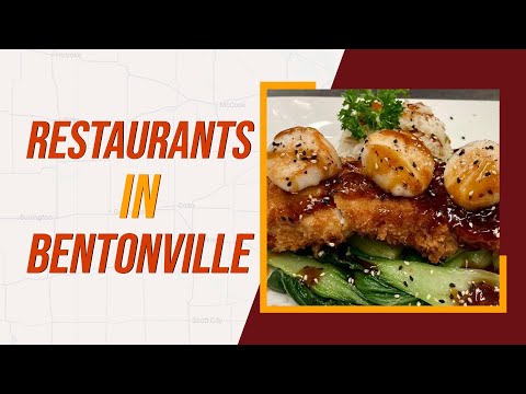 Top 10 Best Restaurants In Bentonville, Arkansas