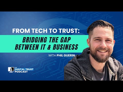 Episode 22 - From Tech to Trust: Bridging the Gap Between IT & Business with Phil Guerin