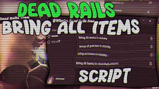 DEAD RAILS *OP* SCRIPT - NEW UPDATE! | NO KEY | BYPASS ANTI-CHEAT | (AUTO BONDS, BRING ITEMS, QUEST)