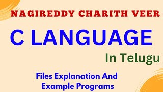 Part 34 : Files In C Language | C Programming Language In Telugu