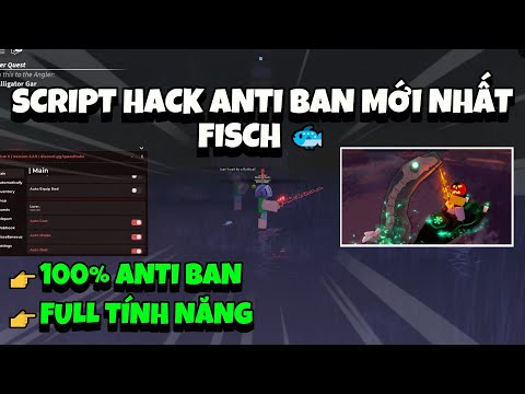 Hướng Dẫn Cách Hack Fisch 100% Anti Ban Mới Nhất - Script Fisch Auto Farm Event Mới Nhất 2025