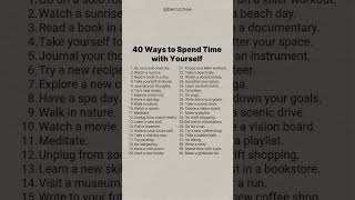 40 ways to spend time with yourself #motivation #india #love #learningmotivation #life #inspiration