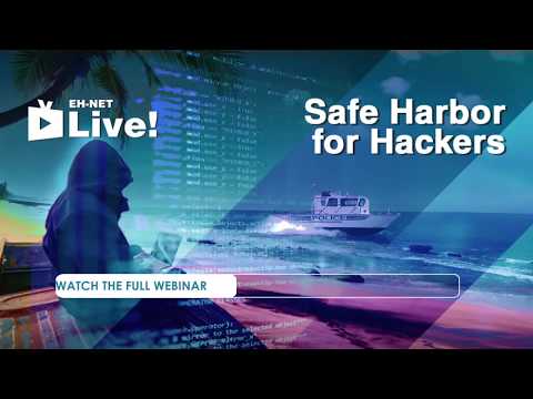 EH-Net Live! April 2019: "Safe Harbor for Hackers"