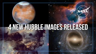 4 Brand New Hubble Images Released