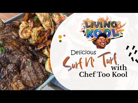 Serve Your Taste Buds With the Mouth-Watering Surf N Turf Dish of Chef Too Kool