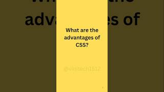 CSS Interview Question: What Are the Advantages of CSS? #css  #cssinterview #shorts