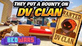 BedWars Devs put a Bounty on DV Clan 🤠💰