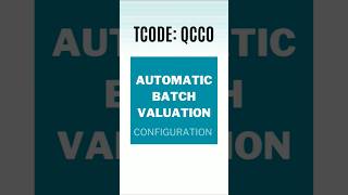 SAP QM | Plant level Configuration for Automatic Batch Valuation | QCC0 | SAP Quality Management