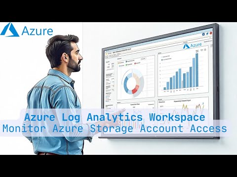 🔍 Azure Log Analytics Workspace | Monitor Azure Storage Account Access, Creation & Deletion Logs