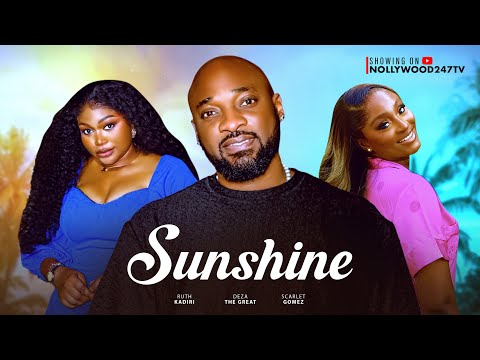 Sunshine - Ruth Kadiri, Deza The Great, Scarlet Gomez (Latest Nollywood Movie 2025)