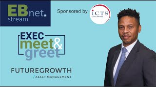 EBnet Stream Exec Meet & Greet – Vuyolwethu (Vuyo) Nogantshi, CEO of Futuregrowth Asset Management