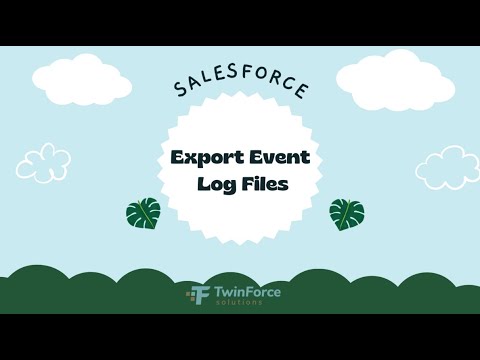 10. Export Event Log Files in Salesforce | Admin Certification Preparation | Advanced  | Salesforce