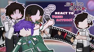 Squid game react to their actors //WIP!//2x