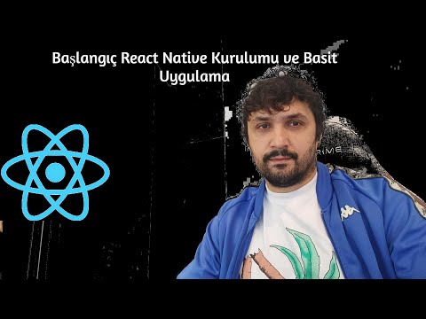 React Native Kurulumu ve Basit Uygulama