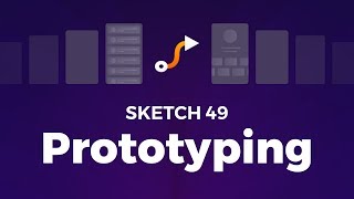 Prototyping in Sketch 49 Tutorial