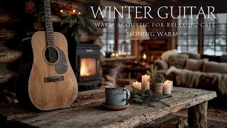 Peaceful Winter Sun Guitar | Gentle Acoustic Ambiance and Coffee Jazz Sounds