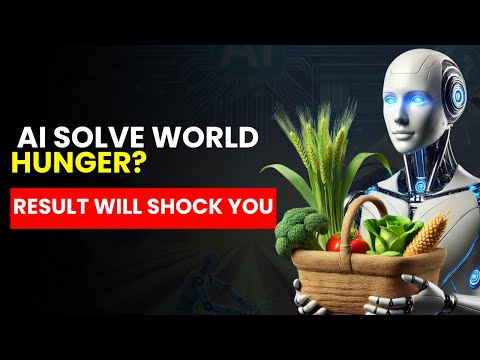 Can AI Solve World Hunger? The Future of Food Security!