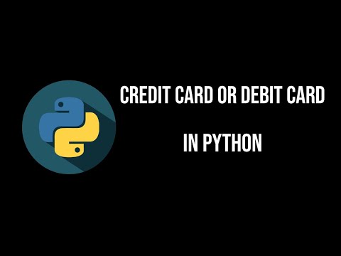 Credit card or Debit card in Python. Beginners Project