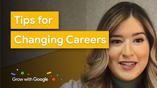 Considering a Career Change? Start With These Steps | Recruiter Tips | Google Career Certificates