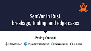 SemVer in Rust: Breakage, Tooling, and Edge Cases | FOSDEM 2024 Rust Dev Room